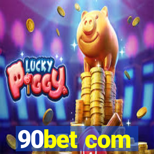 90bet com